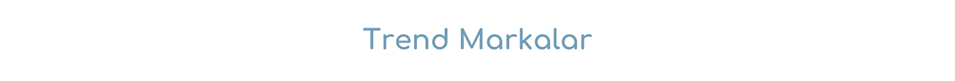 Trend Markalar